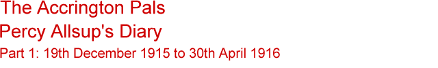Title - Percy Allsup's Diary, 19th December 1915 to 30th April 1916
