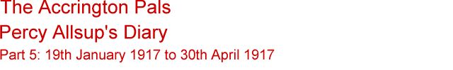 Title - Percy Allsup's Diary, 19th January 1917 to 30th April 1917